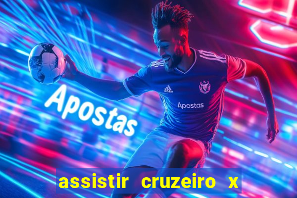 assistir cruzeiro x corinthians ao vivo gratis